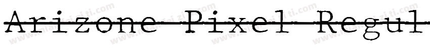 Arizone Pixel Regul字体转换
